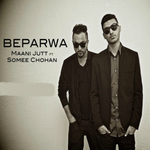 Dengarkan lagu Beparwa nyanyian Maani Jutt dengan lirik