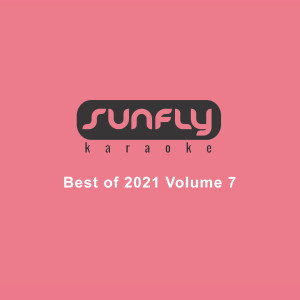 Album Best of Sunfly 2021, Vol. 7 (Explicit) from Sunfly House Band