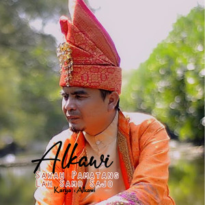 ดาวน์โหลดและฟังเพลง Sawah Pamatang Lah Samo Sajo พร้อมเนื้อเพลงจาก Alkawi