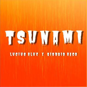 收聽Lucius Blue的Tsunami (Explicit)歌詞歌曲