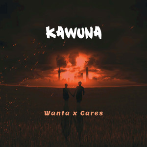 ดาวน์โหลดและฟังเพลง Kawuna พร้อมเนื้อเพลงจาก Wanta Nation