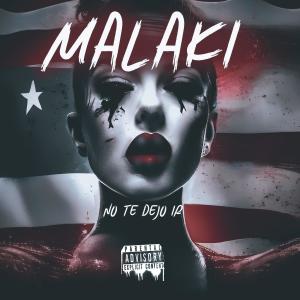 收聽Malaki的No Te Dejo iR (Explicit)歌詞歌曲