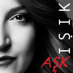 ดาวน์โหลดและฟังเพลง Aşk พร้อมเนื้อเพลงจาก Işık