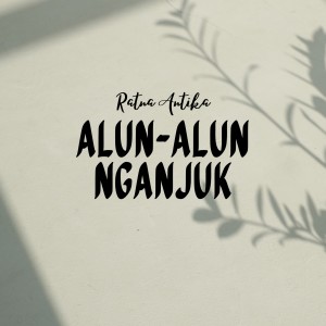 Ratna Antika的專輯Alun - Alun Ngajuk