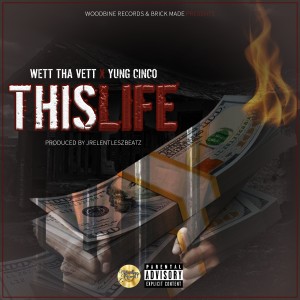 收聽Wett tha Vett的This Life (Explicit)歌詞歌曲