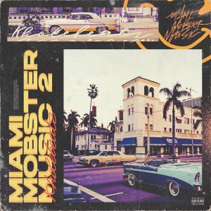 Kholebeatz的專輯Miami Mobstermusic 2