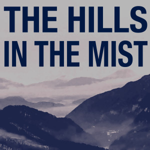 Album The Hills in the Mist (Explicit) from 