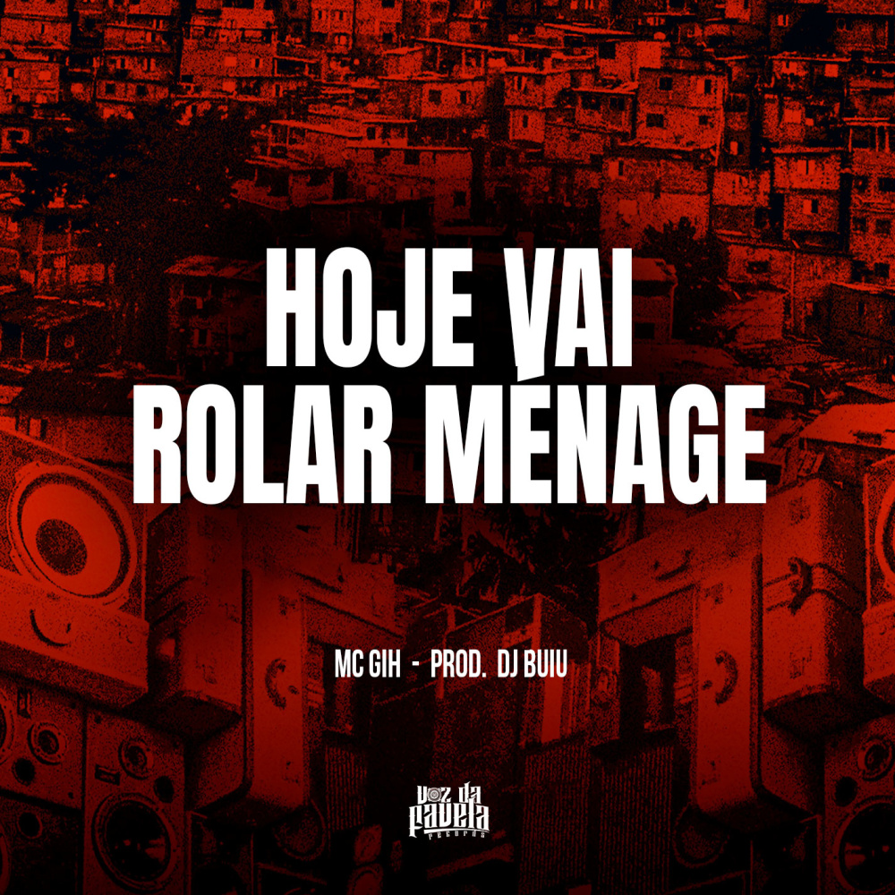 Hoje Vai Rolar Ménage (Explicit)
