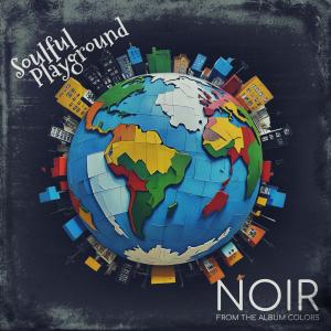 收聽Soulful Playground的Noir歌詞歌曲