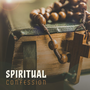 Spiritual Confession (Prayer Guitar Music, Christian Meditation and Worship)
