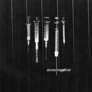 อัลบัม Alone Together (Explicit) ศิลปิน st.sinner