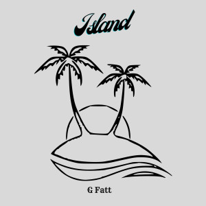 ดาวน์โหลดและฟังเพลง Island พร้อมเนื้อเพลงจาก G fatt