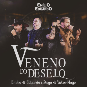 ดาวน์โหลดและฟังเพลง Veneno do Desejo (Ao Vivo) พร้อมเนื้อเพลงจาก Emílio & Eduardo