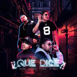 收聽Lu Cena的Que Dice (feat. JBryan, Panela & TH JHONS)歌詞歌曲