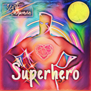 Album Superhero from Scott Chapman