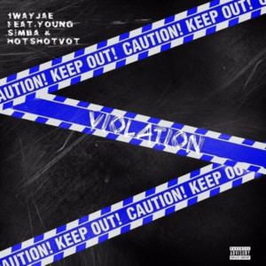 Listen to Violation (Explicit) song with lyrics from 1Way Jae
