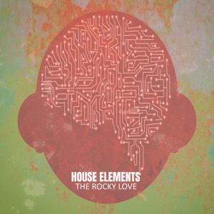 Album The Rocky Love from house Elements