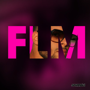 Listen to flm (Explicit) song with lyrics from Sparrow