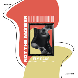 Album Not The Answer from Ely Oaks