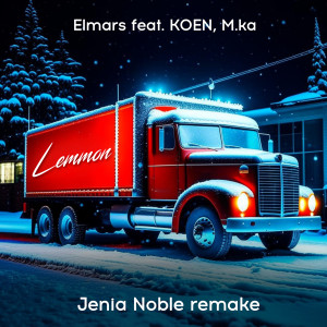 收听Elmars的Lemmon (Jenia Noble Remake)歌词歌曲