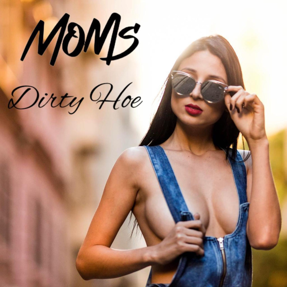 Dirty Hoe (Explicit)