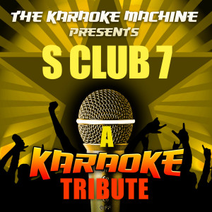 ดาวน์โหลดและฟังเพลง S Club Party (S Club 7 Karaoke Tribute) พร้อมเนื้อเพลงจาก The Karaoke Machine