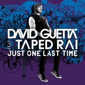 Dengarkan lagu Just One Last Time (feat. Taped Rai) [Hard Rock Sofa Remix] (Hard Rock Sofa Remix) nyanyian David Guetta dengan lirik