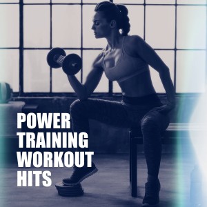 Power Training Workout Hits