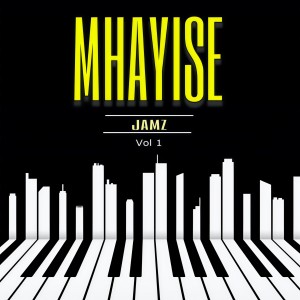 Album Mhayise Jamz, Vol. 1 from Lloyd Mbele
