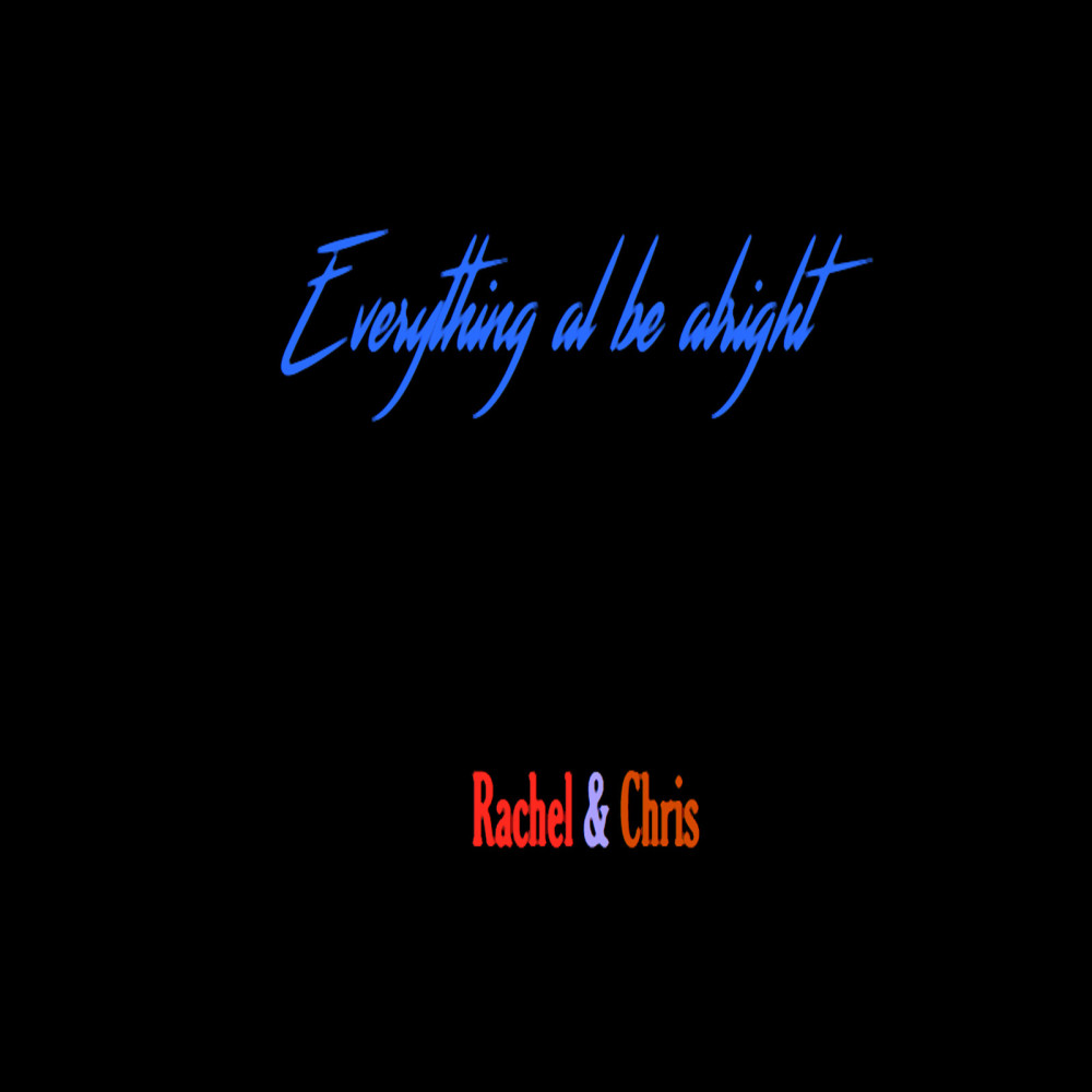 Everything Al Be Alright