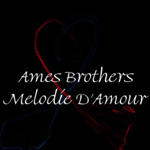 收聽Ames Brothers的My Love Your Love歌詞歌曲