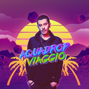 收聽Aquadrop的Viaggio歌詞歌曲