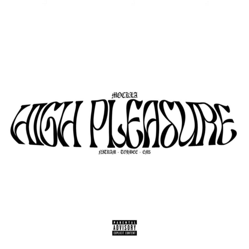High Pleasure (feat. Nitram, Tohbee & Em$) (Explicit)