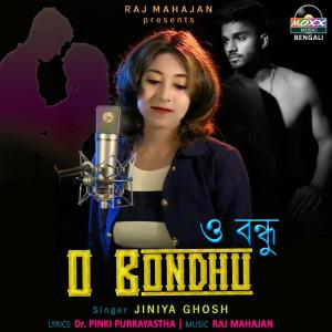 Listen to O Bondhu song with lyrics from Jiniya Ghosh