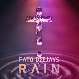 Dengarkan lagu Rain (Single Edit) nyanyian Fato Deejays dengan lirik