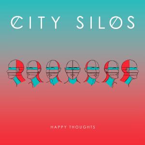 อัลบัม Happy Thoughts ศิลปิน CITY SILOS