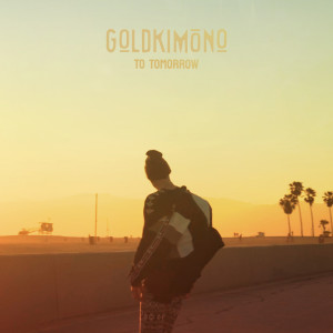 ดาวน์โหลดและฟังเพลง To Tomorrow พร้อมเนื้อเพลงจาก Goldkimono