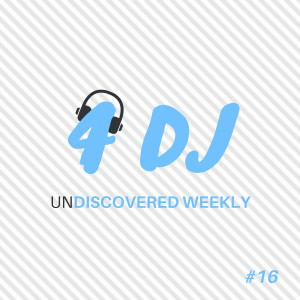 Various Artists的專輯4 DJ: UnDiscovered Weekly #16