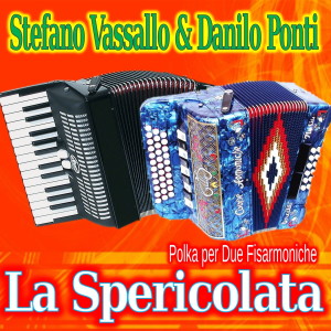Stefano Vassallo的专辑La spericolata (Polka per due fisarmoniche)