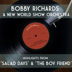 Bobby Richards的專輯Highlights From 'Salad Days' & 'The Boy Friend'