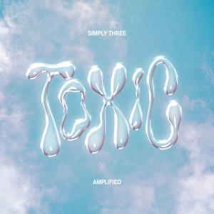 Listen to Toxic (Amplified) song with lyrics from Simply Three