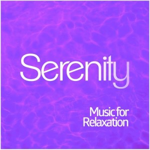 Saludo al Sole Musica Relax的專輯Serenity: Music for Relaxation