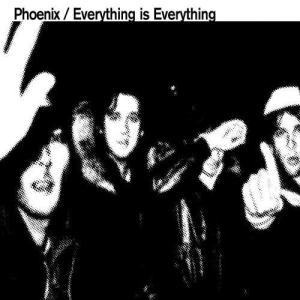收聽Phoenix的Everything Is Everything歌詞歌曲
