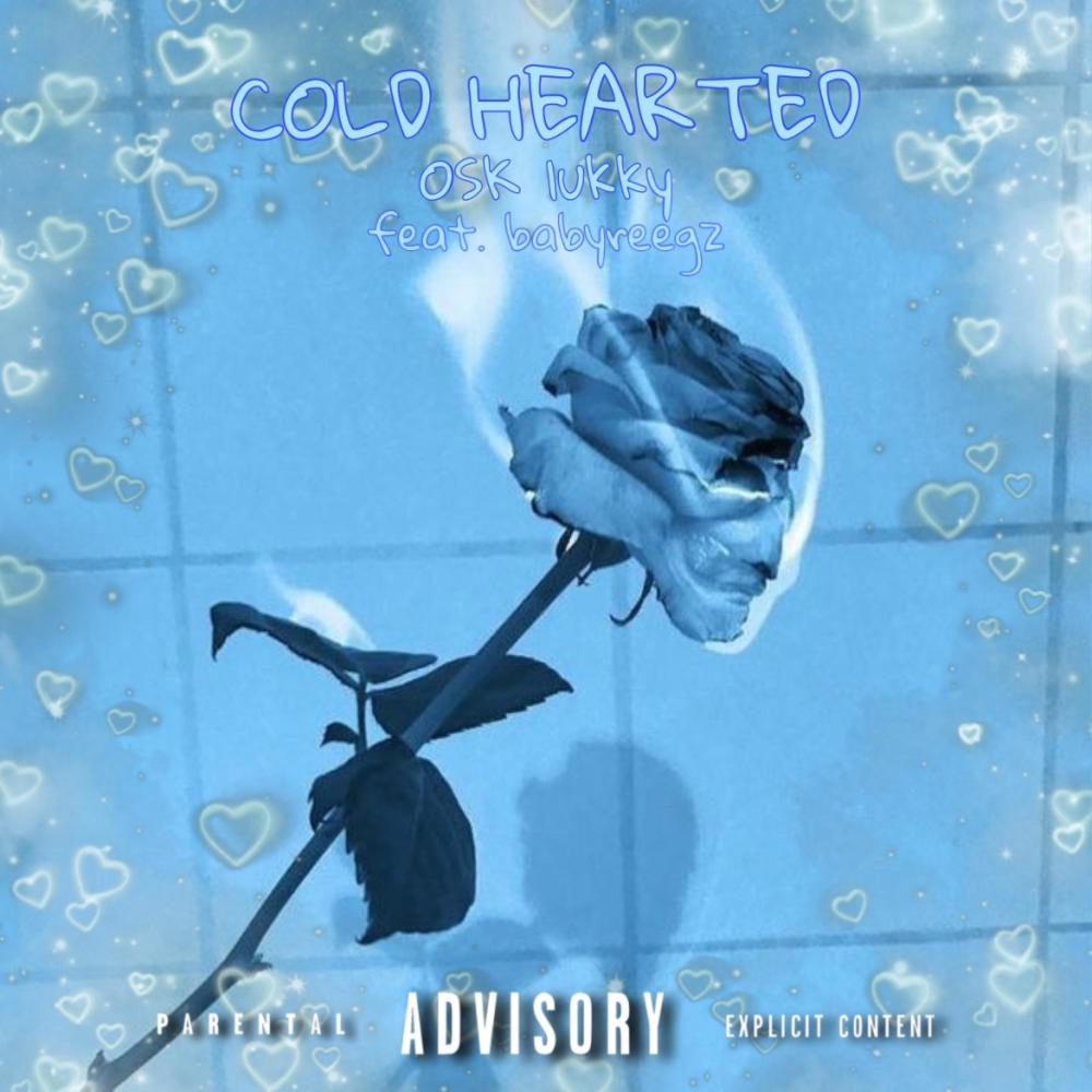 Cold Hearted (feat. babyreegz) (Explicit)