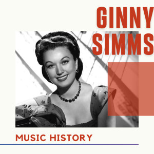 อัลบัม Ginny Simms - Music History ศิลปิน Ginny Simms