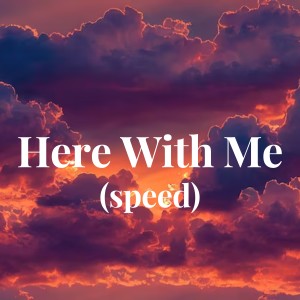 Here With Me (speed) dari Davd