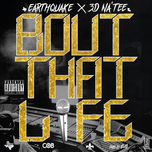 Dengarkan lagu Bout That Life (Explicit) nyanyian Earthquake dengan lirik