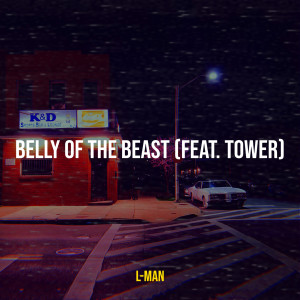 Listen to Belly of the Beast (Explicit) song with lyrics from L-Man