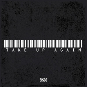 Album Take up Again from Sisco