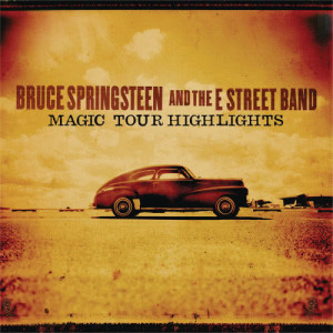 อัลบัม Magic Tour Highlights ศิลปิน Bruce Springsteen & The E Street Band